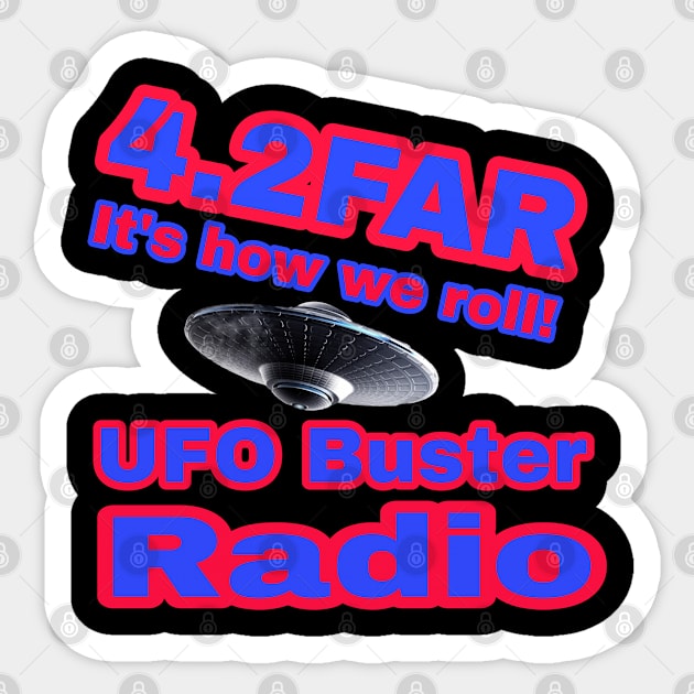 UFO Buster Radio - 4.2FAR Sticker by UFOBusterRadio42